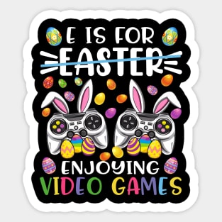 E Is Easter Enjoying Video Games Easter Day Video Game Sticker